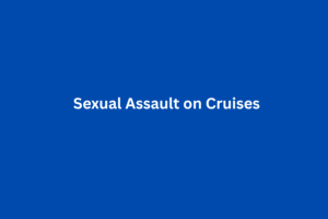 sexual assault on cruises